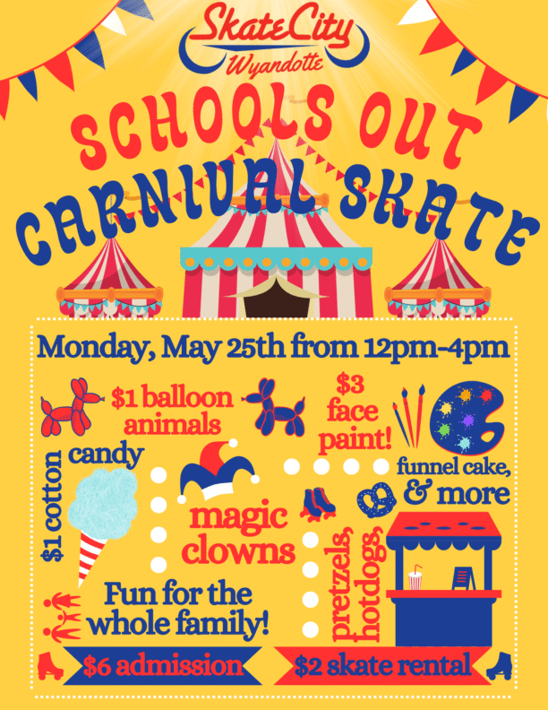 Wyandotte Schools Out Carnival Skate - Flyer Wyandotte Schools Out Carnival Skate - Flyer